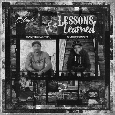 B Leafs - Lessons Learned feat. Wordsworth & Supastition