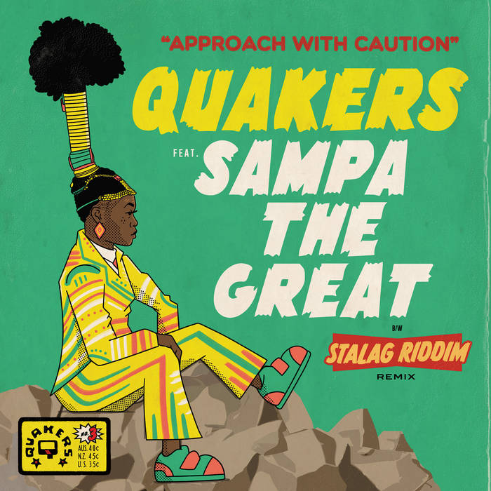 Quakers - Approach With Caution feat. Sampa the Great (w/ Stalag Riddim Remix)