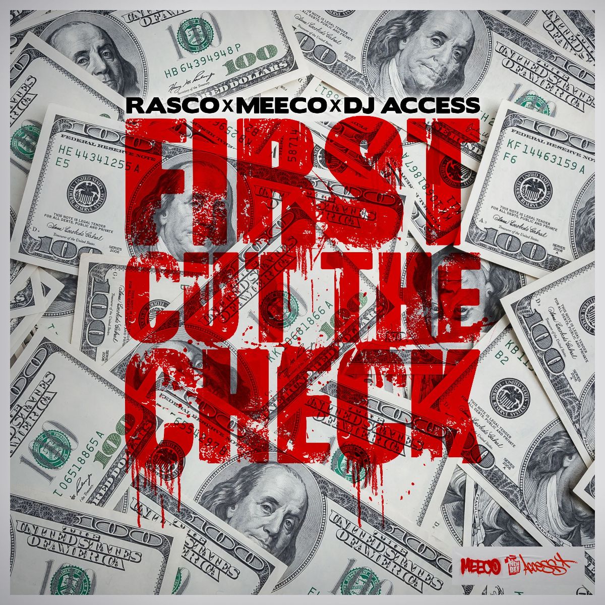 Rasco x Meeco x DJ Access - First Cut the Check