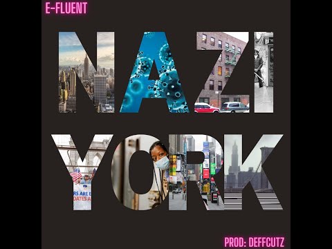 E-Fluent & Deff CuTz - Nazi York (Official Video)