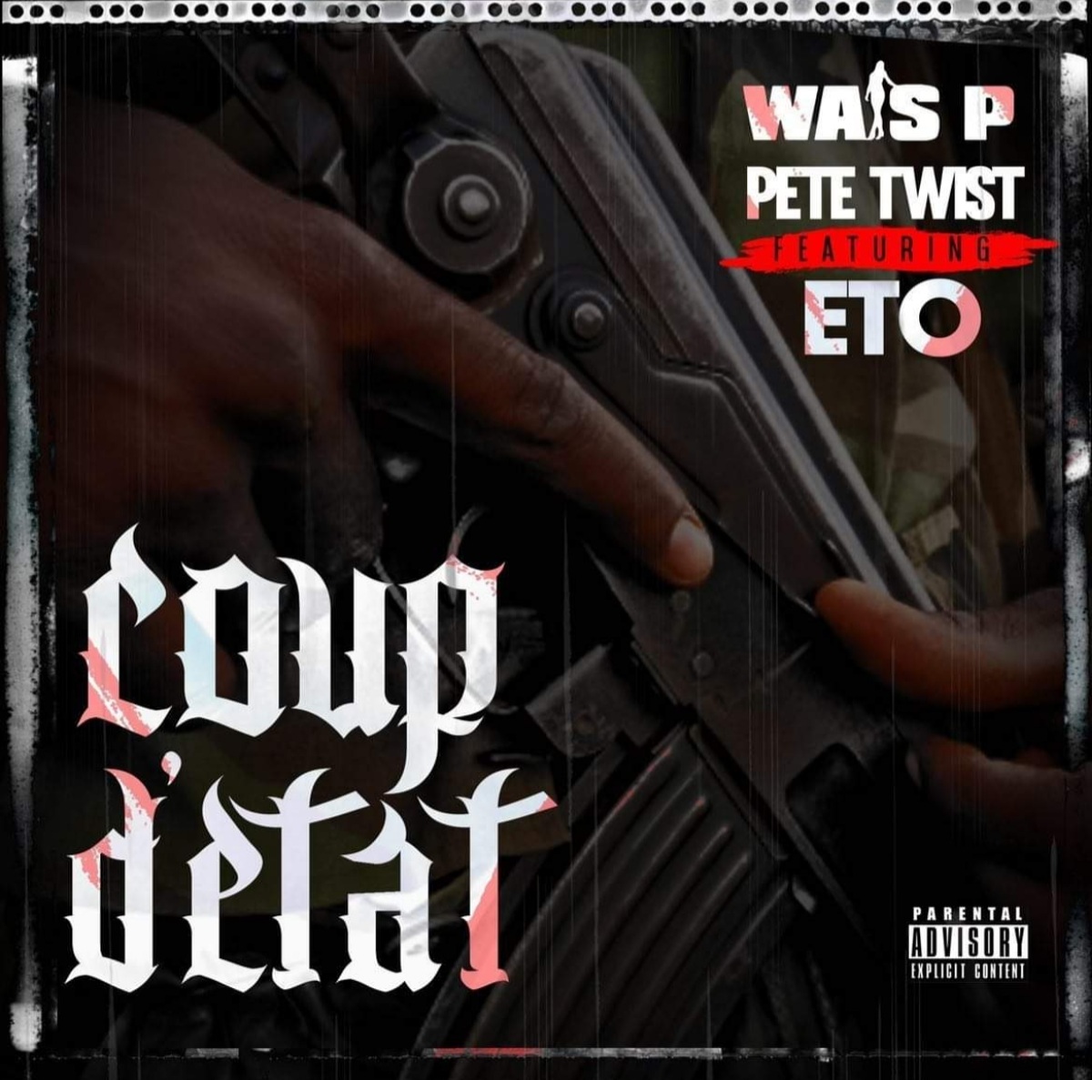 Wais P & Pete Twist "Coup D'etat" feat. Eto