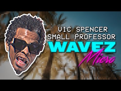 Vic Spencer & Small Professor - WAVEZ, micro (Official Video)