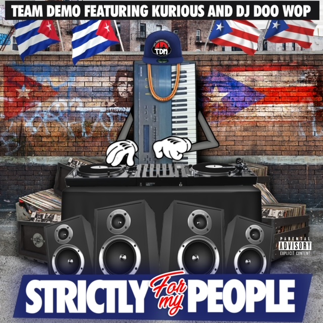 Team Demo "Strictly For My People" feat. Dj Doo Wop & Kurious