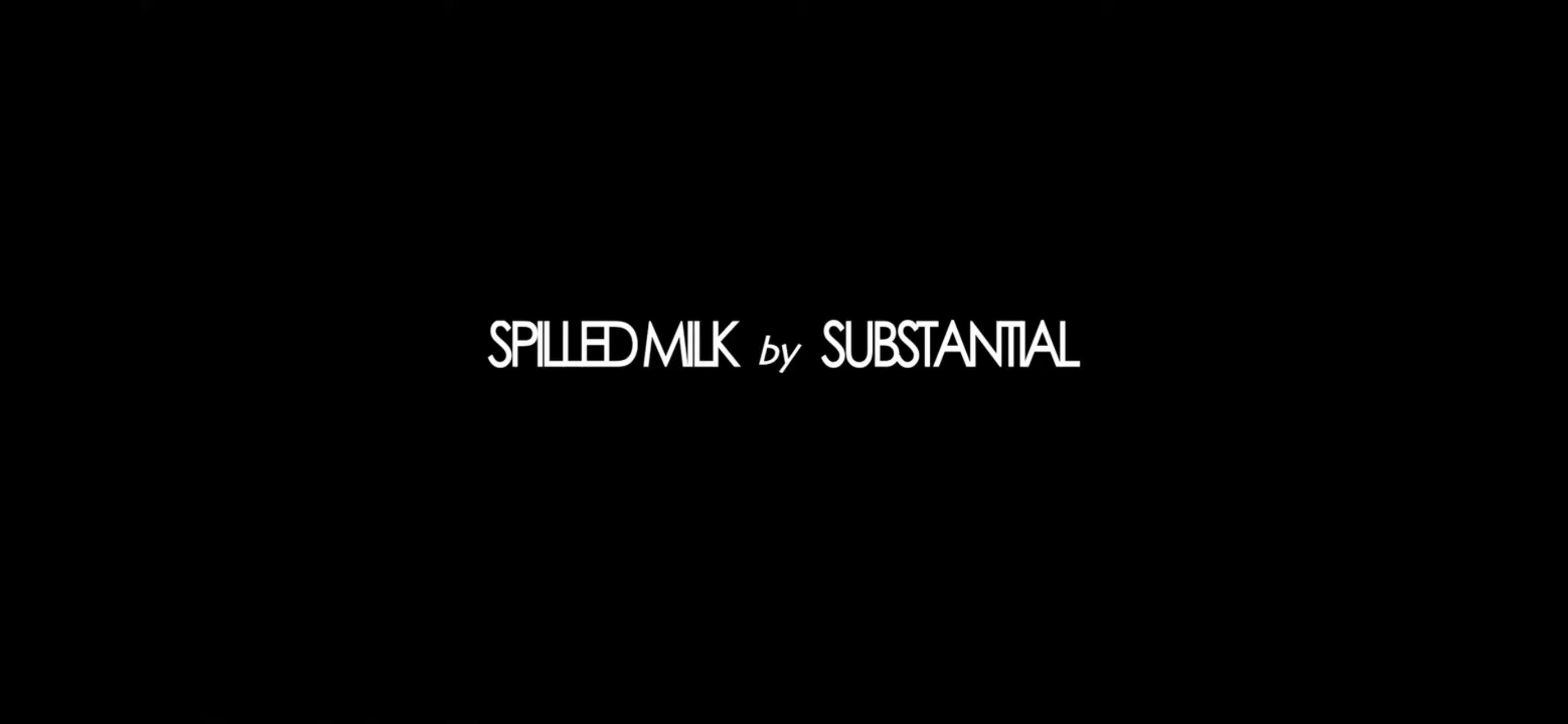 Substantial - Spilled Milk [Music Video]