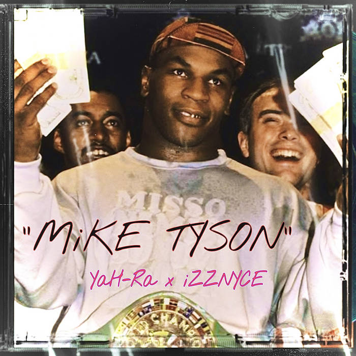 YaH-Ra - MiKE TYSON (prod. by iZZNYCE) l audio/video