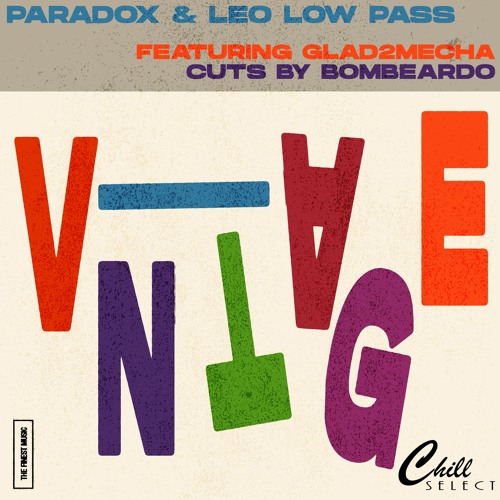 Paradox & Leo Low Pass - Vintage feat. Glad2Mecha & Bombeardo