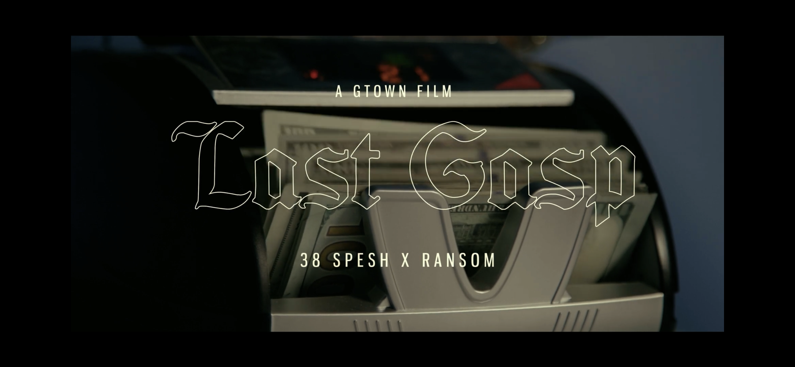 38 Spesh x Ransom - Last Gasp (Official Video)