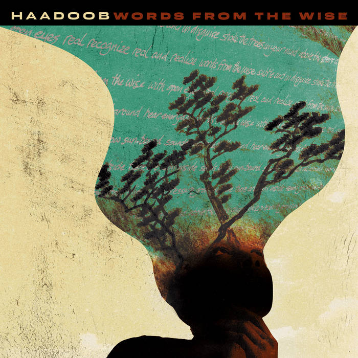 Haadoob • Words From The Wise | album (feat. J-Scienide, Boog Brown, Quelle Chris, yU & more)