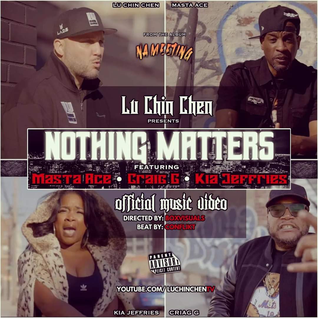 Lu Chin Chen "Nothing Matters" feat. Craig G, Masta Ace & Kia Jeffries (Official Music Video)