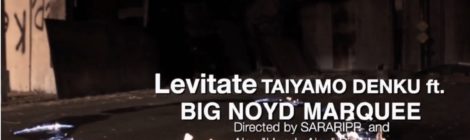 Taiyamo Denku - " Levitate " ( feat. Big Noyd & MARQUEE ) remixed by Bofaat