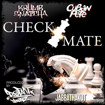 Krumbsnatcha and Cvban Pete - Checkmate feat JabbaThaKut (prod BoFaat)