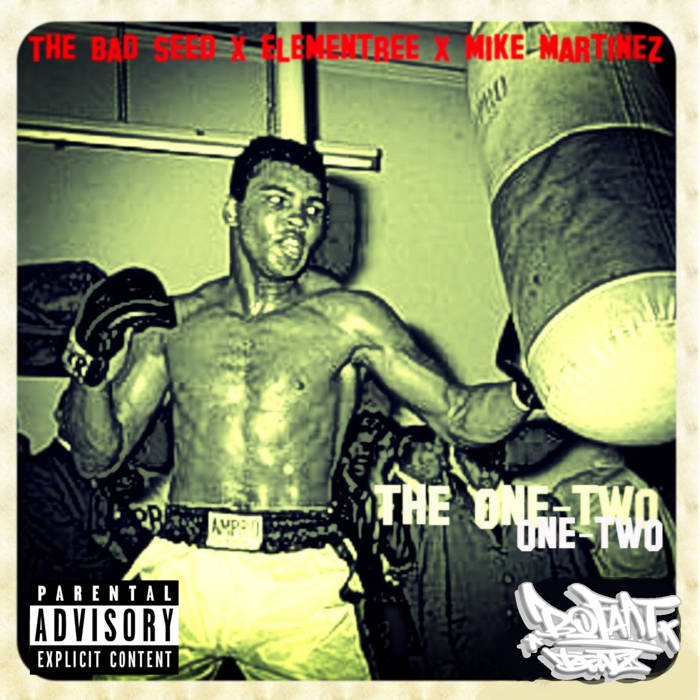 The Bad Seed x Elementree x Mike Martinez x BoFaat - The 1?-?2