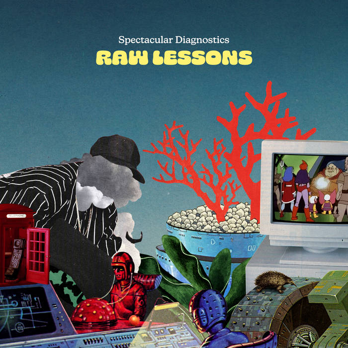 Spectacular Diagnostics - RAW LESSONS | album