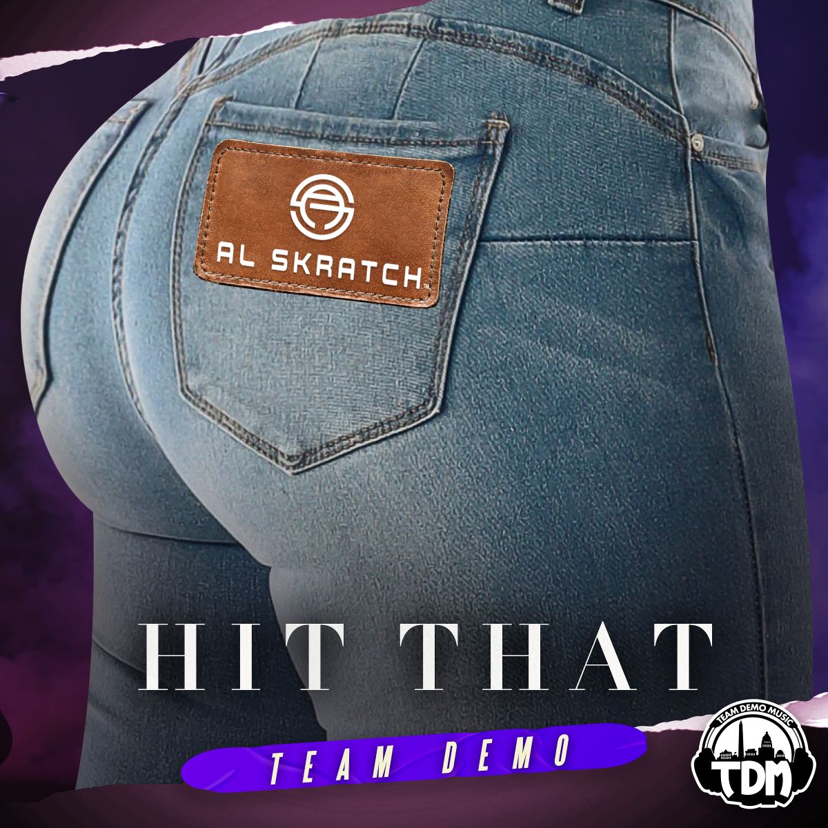 Al Skratch - Hit That (Prod by Team Demo)