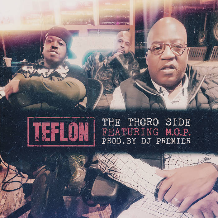 Teflon - The Thoro Side feat. M.O.P. (prod by DJ Premier)