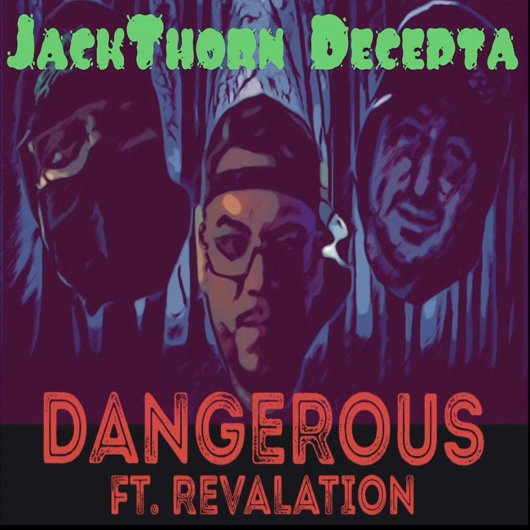 Jack Thorn & DJ Decepta ft. Revalation - Dangerous prod. by Bog Water Productions