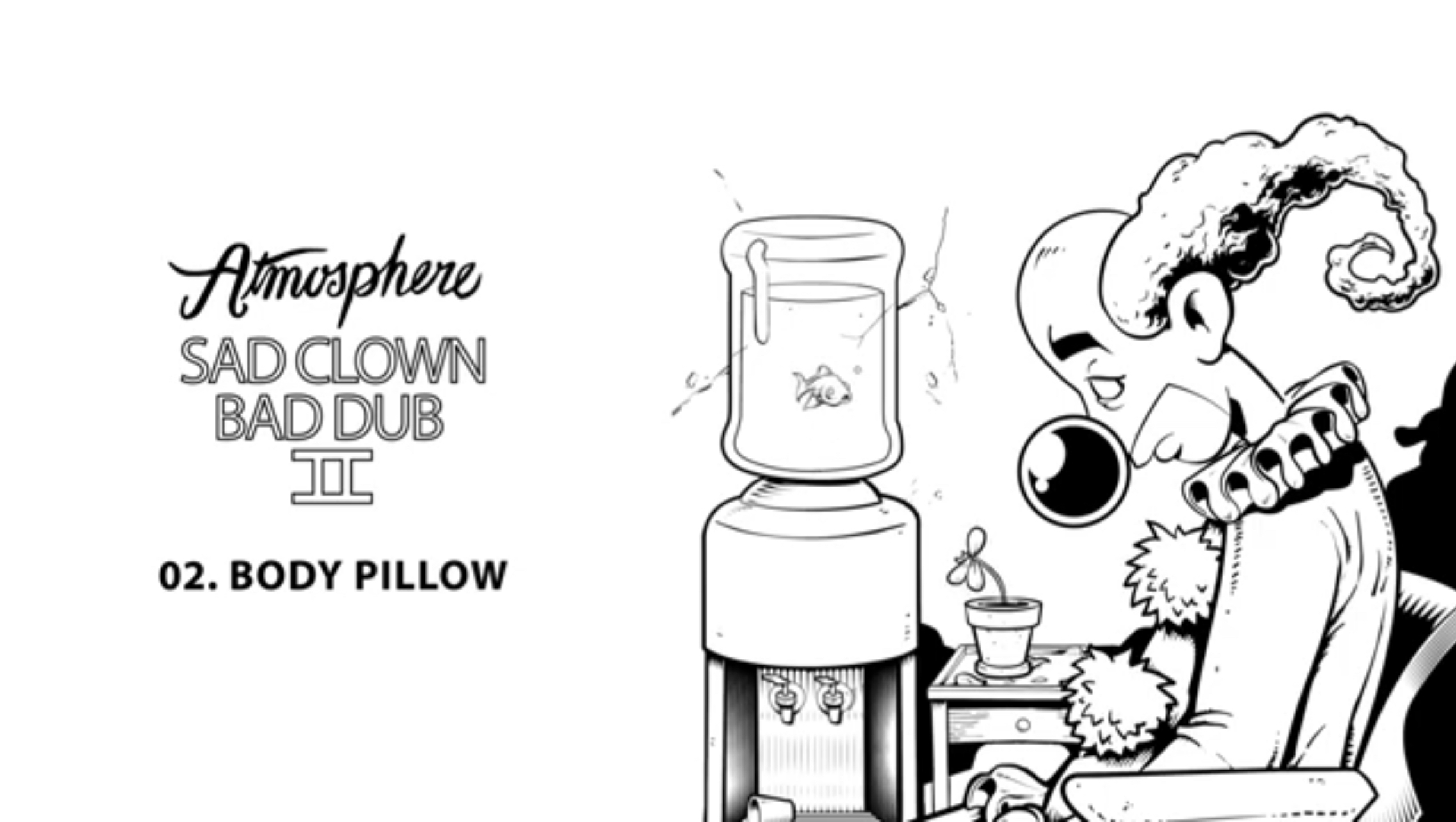 Atmosphere - Body Pillow (Official Audio)