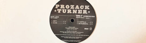 Prozack Turner “Bang It” (feat. Wildchild)(Madlib remix) b/w “Like That Ya'll” (prod. by Dj Design) Dj Pack