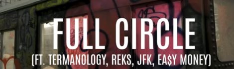 Statik Selektah “Full Circle” (Showoff Crew) ft. Termanology, Reks, JFK, & Ea$y Money (Video)