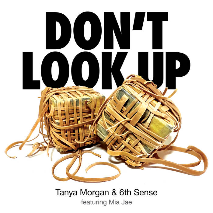 Tanya Morgan - Don't Look Up feat Mia Jae