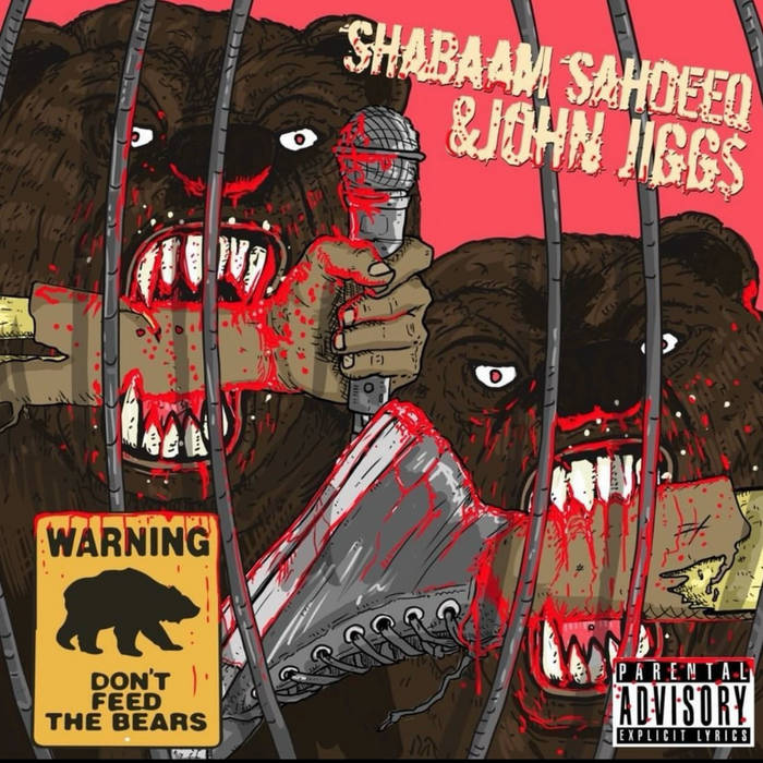 Shabaam Sahdeeq & John Jigg$ "Don't feed the bears" | album