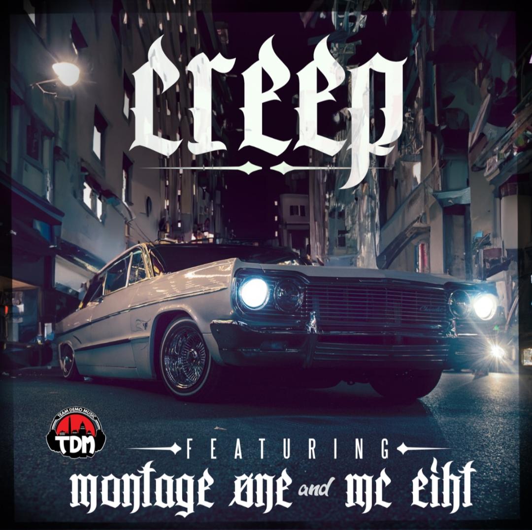 Team Demo "Creep" feat. MC Eiht & MONTAGE ØNE