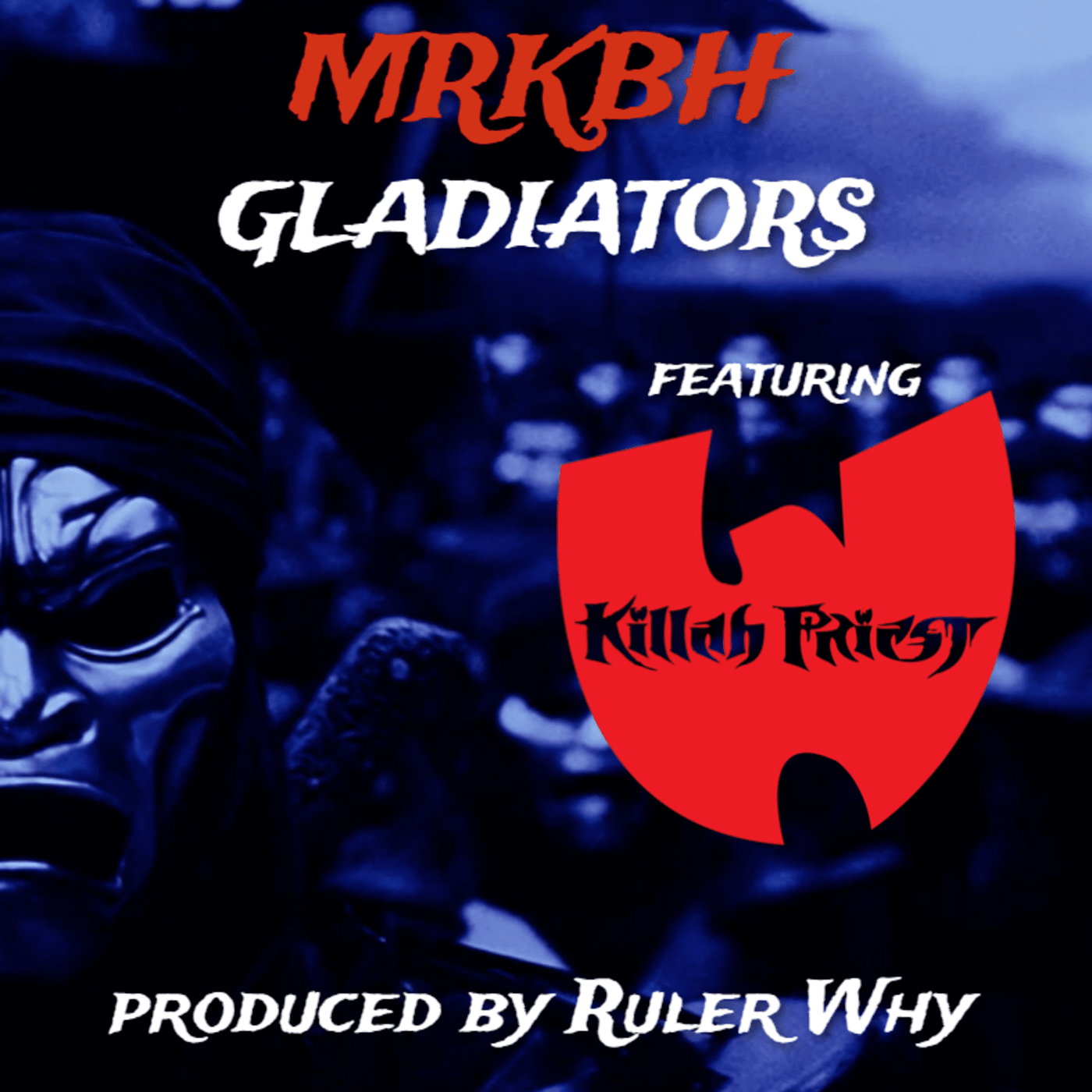 MRKBH - Gladiators feat. Killah Priest