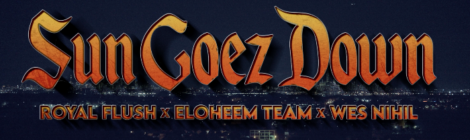 REEL WOLF Presents "SUN GOEZ DOWN" w/ ROYAL FLUSH, ELOHEEM TEAM & WES NIHIL (Official Music Video)