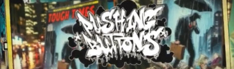 Pushing Buttons - Tough Times ft M Dot, Lateb, Kore, 12 Finger Dan | video