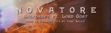 Novatore - Backdraft ft Lord Goat & Tone Spliff (Prod by C-Lance) | video